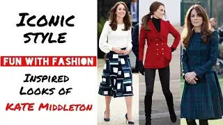 Iconic Style: Inspired Looks of Kate Middleton | FUN WITH FASHION Ft. Read Your Heart