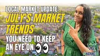 Local Market Update:  July's Market Trends You Need To Keep An Eye On