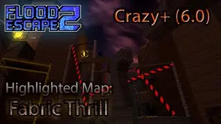 Flood Escape 2 - Fabric Thrill [Crazy+] (Highlighted // April Fools Map)