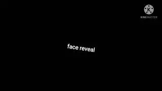 face reveal for u guys 😃