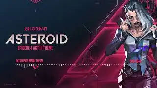 Valorant Battlepass Menu - Official Theme | Episode 4 Act III