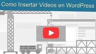 Como Insertar Videos en Wordpress - Como Insertar Videos a Tu Blog de Wordpress