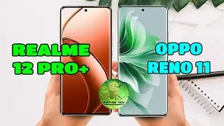Realme 12 Pro Plus vs Oppo Reno 11