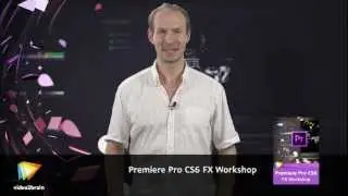 Premiere Pro CS6 FX Workshop Trailer