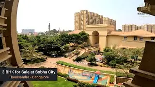 3 BHK for Sale  at Sobha City  - Thanisandra - Bangalore