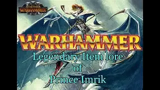 Master of Dragons - Lore of Prince Imrik's Legendary Items - Total War Warhammer 3