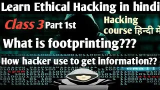 Ethical hacking in hindi class 3 (Part1) | Ethical hacking course in hindi | full course