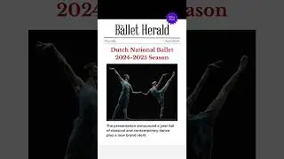BALLET NEWS 🌟 Dutch National Ballet 2024-2025 Season