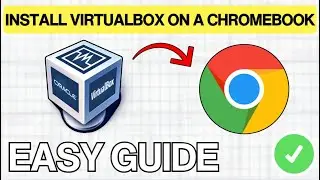 How To Install VirtualBox On Chromebook (TUTORIAL) 2026