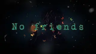 𝓝𝓲𝓰𝓱𝓽𝓬𝓸𝓻𝓮 — 𝓝𝓸 𝓕𝓻𝓲𝓮𝓷𝓭𝓼 [lyrics]