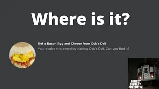 Roblox Sunset Subway Freedrive 'Get a Bacon Egg and Cheese from Ock's Deli' Badge