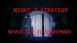 How to beat FNaF 4 - Night 7 Walkthrough | FNaF Academy