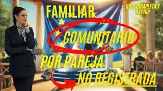 Familiar Comunitario por Pareja No Registrada: Guía Completa 🇪🇸💍