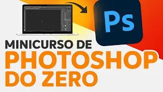 Photoshop para INICIANTES: AULA GRÁTIS com o básico para começar no Photoshop de forma profissional