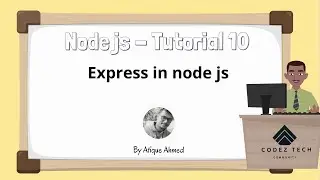 Nodejs in 1 Hour Tutorial 10 - Express in Nodejs how get, post, put, delete method works in Node js