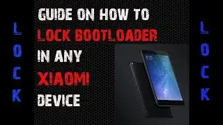 How to Lock / Re-Lock Bootloader in any Phone