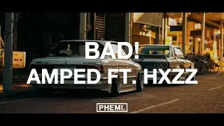 amped - BAD! (feat. Hxzz)