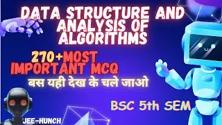 Most Imporant Data Structure 270+ Question Bsc 5th Semester Agra University, Bas yahi dekh lo.