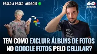 TEM COMO EXCLUIR ÁLBUNS DE FOTOS NO GOOGLE FOTOS PELO CELULAR?