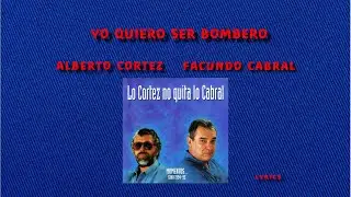 Yo Quiero Ser Bombero - Lyrics - Alberto Cortez & Facundo Cabral