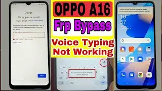 Oppo A16 FRP Bypass | New Trick 2023 l OPPO A16 Google Account Bypass voice typing not working