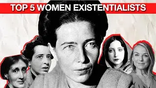 Top 5 Women Existentialists