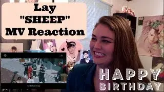 EXO Lay "SHEEP" MV Reaction
