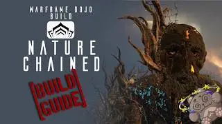 Nature Chained Warframe Dojo Build, Build Guide