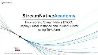 Provisioning StreamNative BYOC: Deploy Pulsar Instance and Pulsar Cluster using Terraform