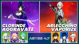 C0 Clorinde Aggravate & C0 Arlecchino Vaporize - Spiral Abyss 4.7 | Floor 12 9 Stars  Genshin Impact