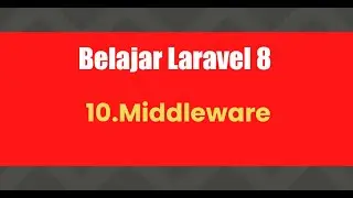 Belajar Laravel 8 | 10.Middleware
