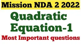 NDA 2 2022 || NDA Mathematics || Quadratic Equation || Important Questions of NDA ||