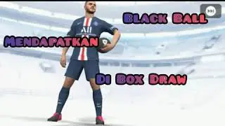 Trik Mendapatkan BLACK BALL di Box Draw Legends-Worldwide Club