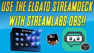 Streamlabs OBS - How to use your Elgato Stream Deck