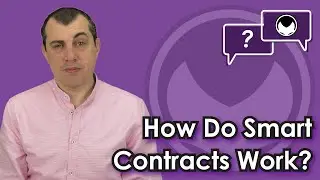 Ethereum Q&A: How Do Smart Contracts Work?