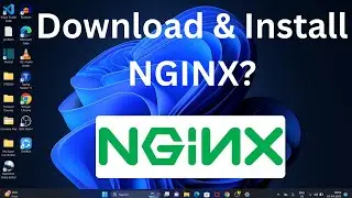 How to Download & Install NGINX in Windows 11?