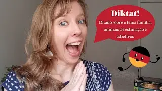 Diktat 6 - Familie, Haustiere und Adjektive - treine o vocabulário de família e animais de estimação