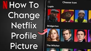 How To Change Netflix Profile Picture!