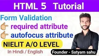 O level M2 R5 Classes | HTML 5 form Validation tutorial | Autofocus Attribute| Required attribute