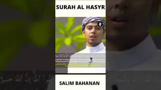 Surah_Al-Hasyr____Beautiful_Quran_Recitation___💖 by salim bahanan