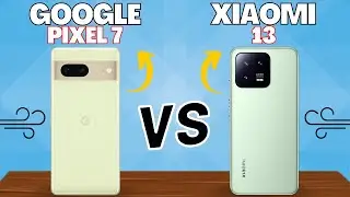 Google Pixel 7 vs Xiaomi 13 Deutsch | Vergleich