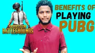 How Benefits Playing Pubg || How Pubg Effects On You While Playing?