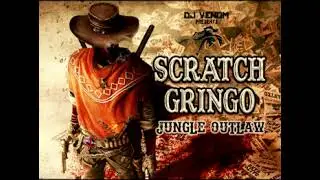 DJ Venom presents SCRATCH GRINGO - JUNGLE OUTLAW