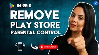 How to REMOVE PARENTAL CONTROL from PLAY STORE in 29 S