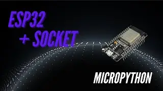 ESP32 - Comunicação via socket e MicroPython