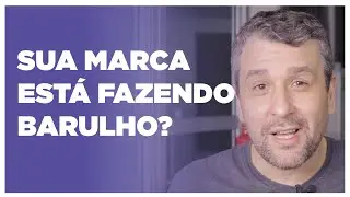 #004 - Como os seus clientes estão vendo — ou melhor — escutando a sua marca?