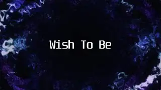 The Melodier - Wish To Be