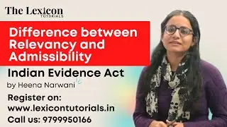 Difference between Relevancy and Admissibility | Indian Evidence Act