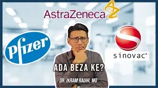 Perbezaan Vaksin di Malaysia : Pfizer, Sinovac, dan Astra Zeneca.