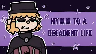 Hymm to a Decadent Life // animation meme
